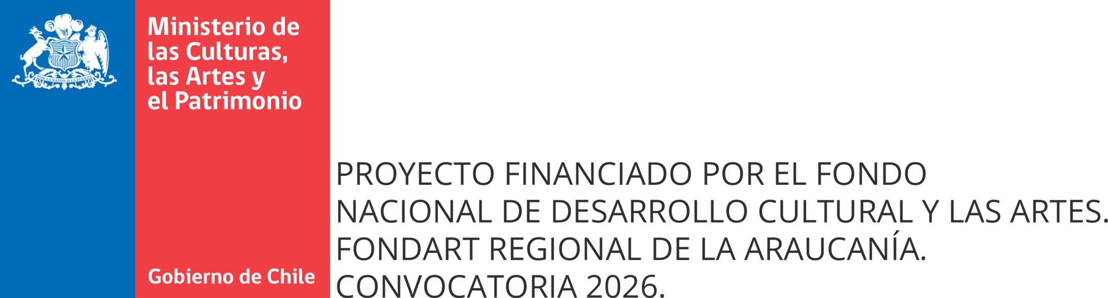 Ministerio de las Culturas, las Artes y el Patrimonio — Gobierno de Chile. Proyecto financiado por el Fondo Nacional de Desarrollo Cultural y las Artes. Fondart Regional de La Araucanía. Convocatoria 2026.